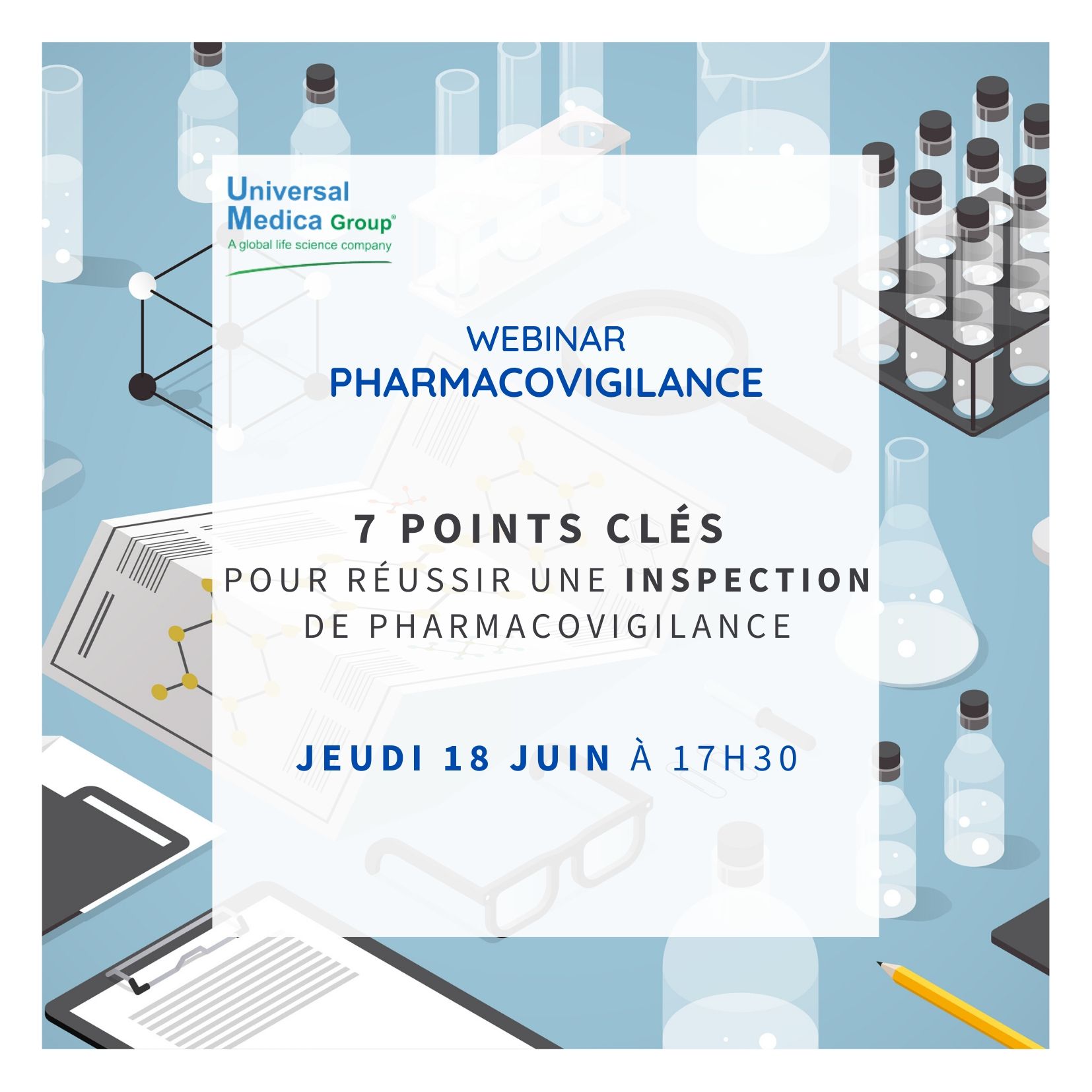 Webinar Pharmacovigilance - 7 points clés pour réussir une inspection de pharmacovigilance - Jeudi 18 juin à 17h30